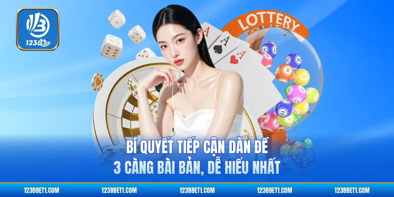 Bí Quyết Tiếp Cận Dàn Đề 3 Càng Bài Bản, Dễ Hiểu Nhất