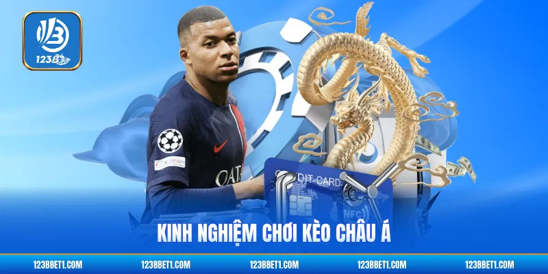 Kinh nghiệm chơi kèo châu Á